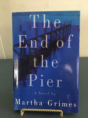 The End of the Pier by Martha Grimes (1992, Hardcover) 1st Printing VG