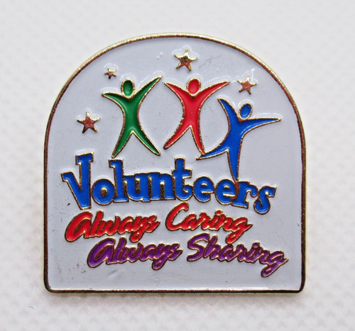 Volunteers - Always Caring - Always Sharing - Shiny Happy People - Lapel Pin