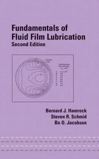 Fundamentals of Fluid Film Lubrication by Steven R. Schmid, Bernard J....
