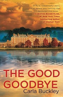 Carla Buckley The Good Goodbye (Paperback)
