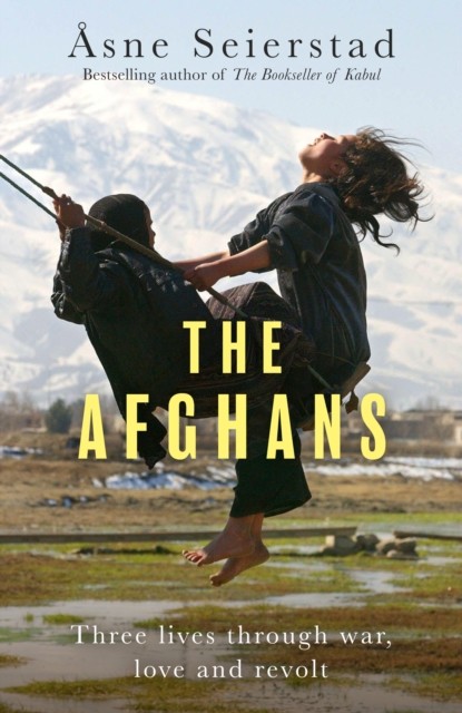 The Afghans by Asne Seierstad (Hardback Book)