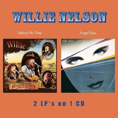 Willie Nelson - Before His Time/Angel Eyes - CD