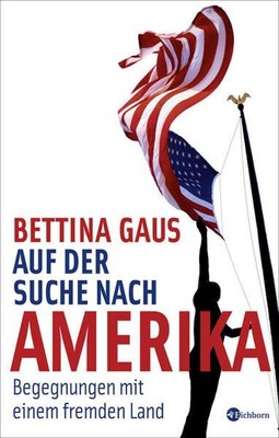 In Search of America. Encounters with a foreign land Gau, Bettina: