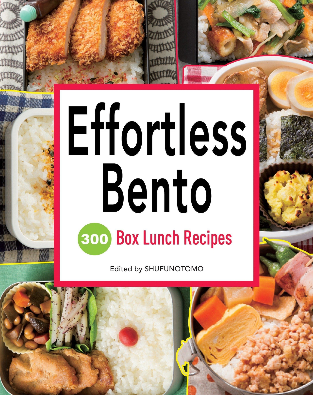 Thumbnail - Effortless Bento: 300 Box Lunch Recipes | Shufu-no-tomo | Englisch |