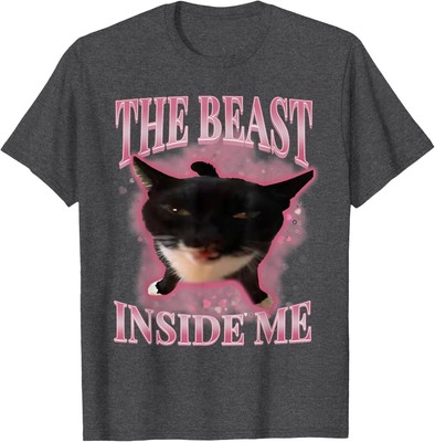 The Beast Inside Me Cute Silly Cat Meme Funny Cats Humor T-Shirt