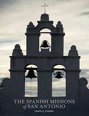 The Spanish Missions of San An - GOOD