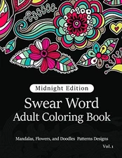 SWEAR WORD ADULT COLORING BOOK VOL.1: MANDALA FLOWERS AND By Antionette M. James