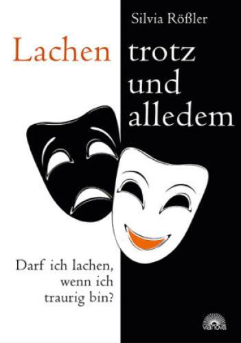 Thumbnail - Lachen - Trotz Und Alledem Darf Ich Lachen, Wenn Ich Traurig Bin? 2974