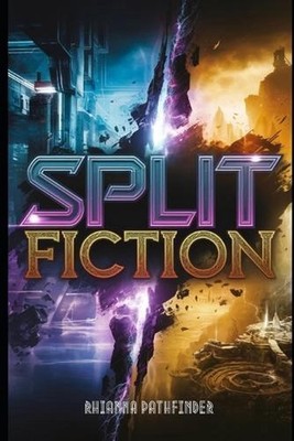Split Fiction Walkthrough: A Complete Strategy Guide for Beginners and Pros, Unc