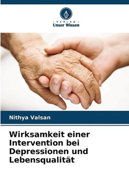 Wirksamkeit einer Intervention bei Depressionen und Lebensqualitt by Nithya Vals