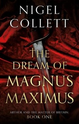 Nigel Collett The Dream of Magnus Maximus (Taschenbuch)