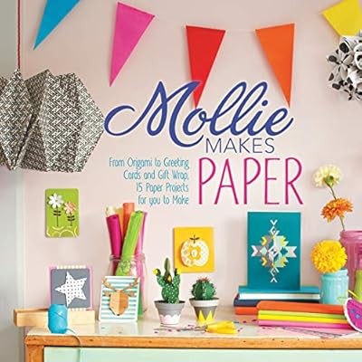 Mollie Makes Papercraft: Origami, Scrapbooking, Cardmaking, Stamping, Interweave