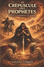 Le Crpuscule des Prophtes, Dihya et le serment des Aurs: Roman historique, la Ka