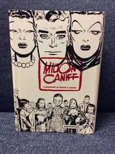 MEANWHILE... A BIOGRAPHY OF MILTON CANIFF FANTAGRAPHICS BOOKS 2007 *1st PRINT
