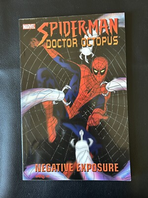 SPIDER-MAN DOCTOR OCTOPUS: NEGATIVE EXPOSURE TPB MARVEL COMICS 2004 First Print
