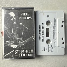 STEVE PHILIPS - STEEL-RAIL BLUES Cassette Album