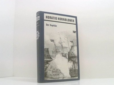 Der Kapitän - Horatio Hornblower. Gesamtwerk in Einzelausgaben Bd. 5 R 661540708