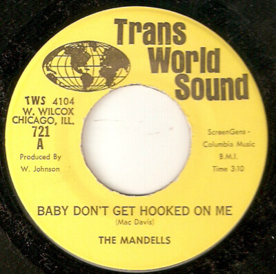 The Mandells - Baby Don't Get Hooked On Me (7'', Single)