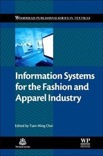 Information Systems for the Fashion and Apparel Industry - 9780081005712