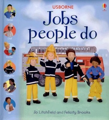 JOBS PEOPLE DO By Felicity Brooks & Jo Litchfield - Hardcover **Excellent**