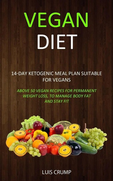 Luis Crump | Vegan Diet | Taschenbuch | Englisch (2019) | Robert Satterfield-image
