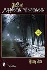 Ghosts of Madison, Wisconsin by Sherry Strub (Paperback, 2008)