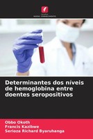 Obbo Okoth (U. A.) | Determinantes Dos NíVeis De Hemoglobina Entre Doentes...