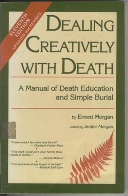 Dealing creatively with death: A manual of death education and...