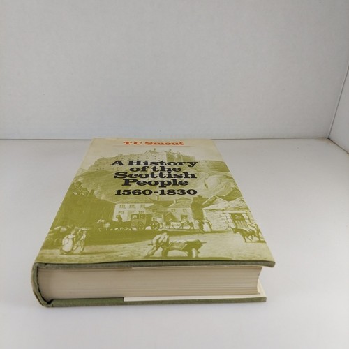 A History of the Scottish People, 1560-1830 T.C. Smout 1969 Illustrated HCDJ - Foto 3 di 15