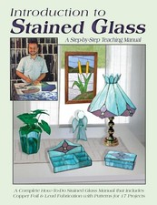 Introduction to Stained Glass: A Step-by-Step Teaching Manual