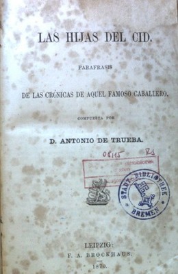 Las Hijas del Cid. Parafrasis de las cronicas de Aquel Famoso Caballero; Colecci