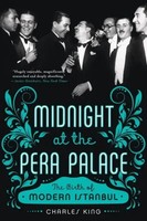 Midnight At The Pera Palace | The Making Of Modern Istanbul | Charles King