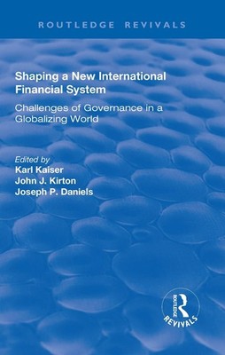 Shaping a New International Financial System: Challenges of Governance in a Glob