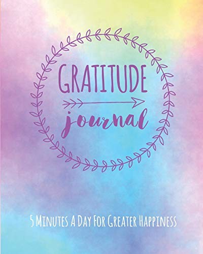 Gratitude Journal: 5 Minutes A Day For Greater Happiness,Janice
