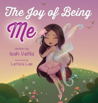 The Joy of Being Me by Isah Velita Hardcover Book