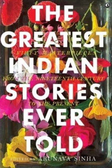 The Greatest Indian Stories Ever Told by Arunava Sinha NEW - Image 6