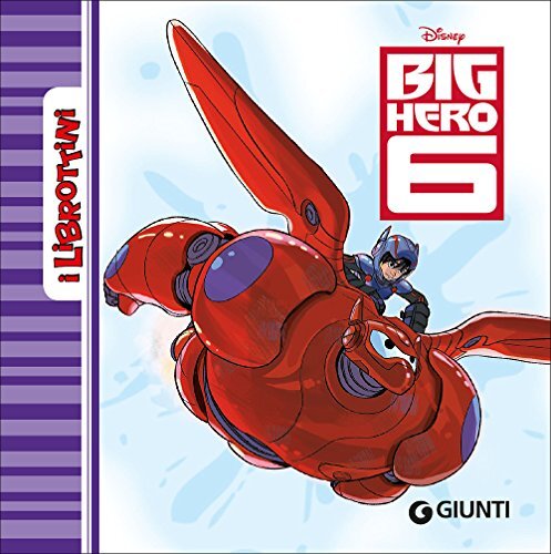 9788852220531 Big Hero 6. Ediz. illustrata - Walt Disney