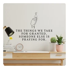 The Things We Take for Granted Wall Decal – Inspirational Quote Sticker
