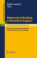 Mathematical Modeling In Biomedical Imaging I Habib Ammari