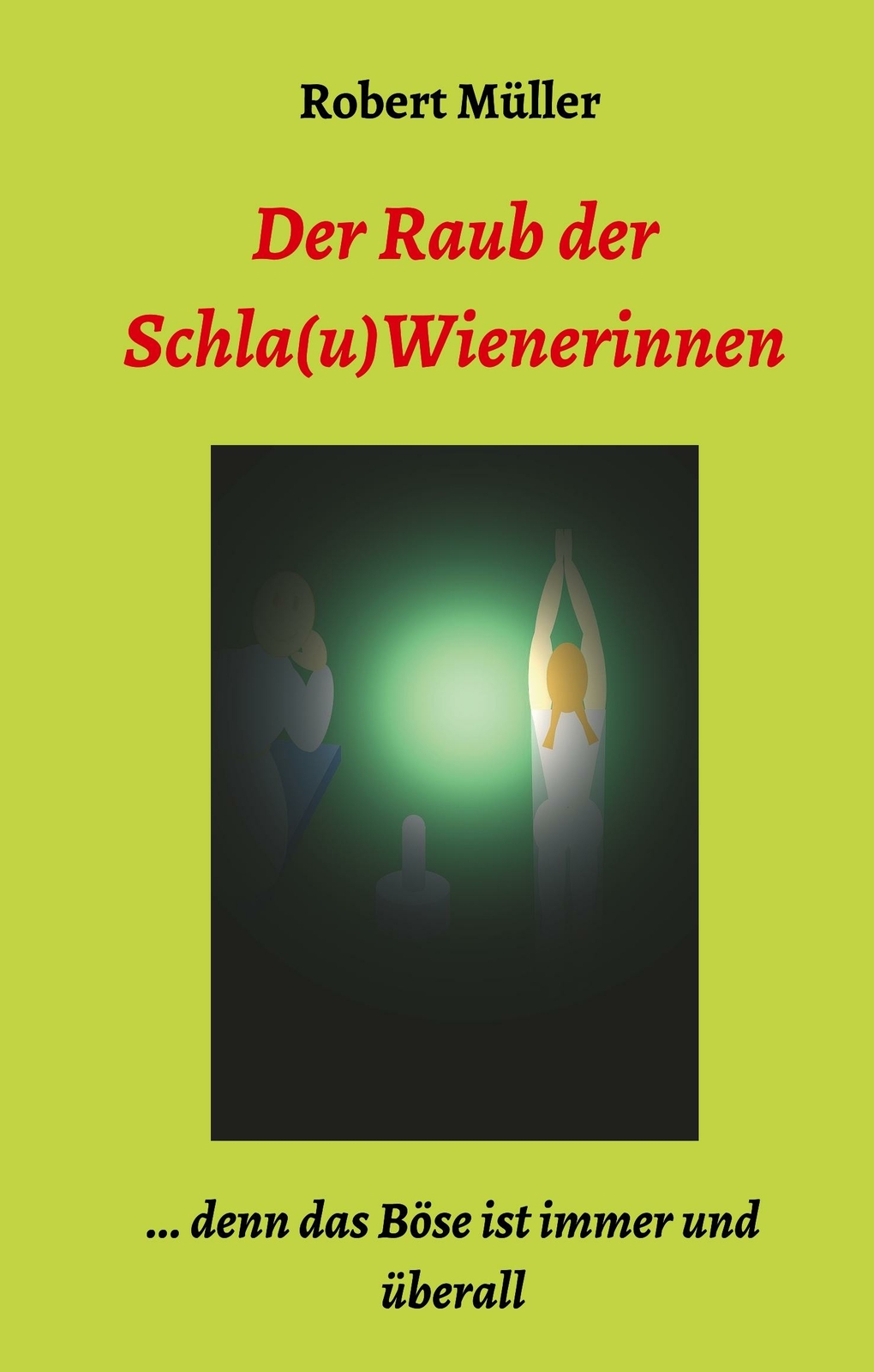Der Raub Der Schla(u)wienerinnen | Buch | 9783749777556