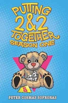 Putting 2&2 Together: Season One by Peter Cosmas Sofronas Paperback Book