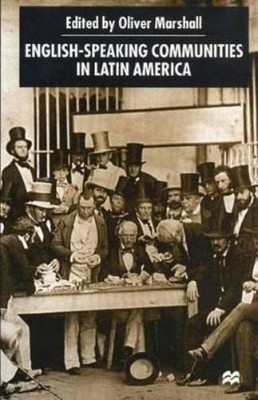 O. Marshall English-Speaking Communities in Latin Americ (Paperback) (UK IMPORT)
