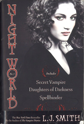 Night World: Secret Vampire; Daughters of Darkness; Spellbinder - Smith, L. J.