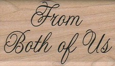 From Both Of Us Script 1 1/2 x 2 1/2" Rubber Stamp, Special Occasion Stamp