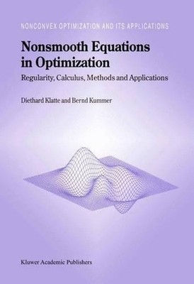 Nonsmooth Equations in Optimization: Regularity, Calculus, Methods and Applicati