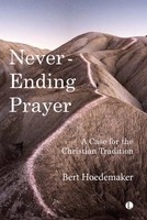 Never-Ending Prayer Bert Hoedemaker Taschenbuch Kartoniert / Broschiert Englisch