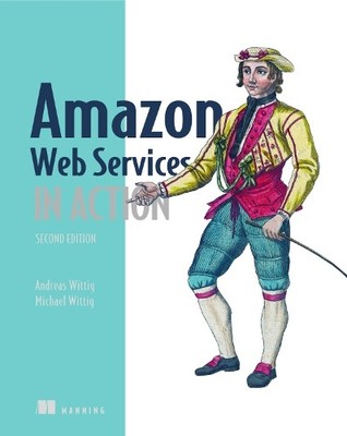 Amazon Web Services in Action, 2E by Wittig, Andreas 1617295116 FREE Shipping