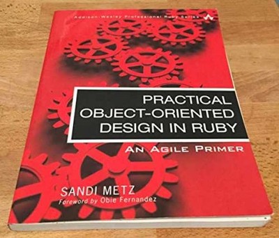 Practical Object-Oriented Design in Ruby: An - Paperback, by Metz Sandi - Good