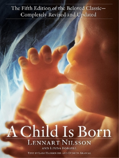 Lennart Nilsson Linda Forsell Child Is Born (Tascabile)