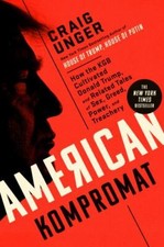 American Kompromat: How the KGB Cultivated Donald Trump, and Related Tales of Se
